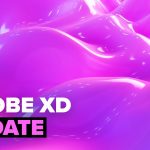 Everything You Need To Know - Adobe XD Update (2022)
